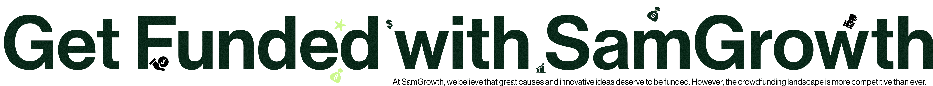 At SamGrowth we believe